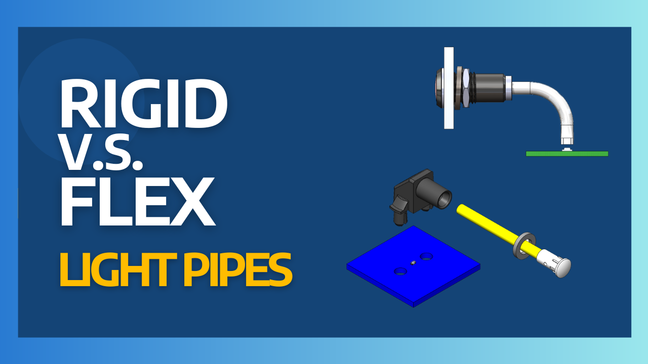 Rigid VS Flex Light Pipes